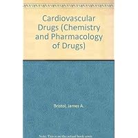Cardiovascular Drugs (Chemistry and Pharmacology of Drugs) Cardiovascular Drugs (Chemistry and Pharmacology of Drugs) Hardcover