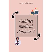 Cabinet médical, bonjour ? (French Edition)