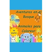 Aventuras en el Bosque Animales para Colorear (Spanish Edition)