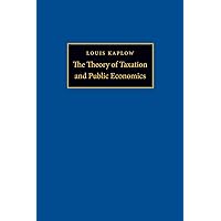 The Theory of Taxation and Public Economics The Theory of Taxation and Public Economics Paperback eTextbook Hardcover