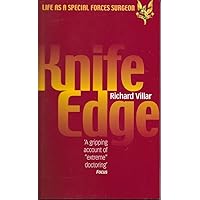 Knife Edge: Life as a Special Forces Surgeon Knife Edge: Life as a Special Forces Surgeon Kindle Edition Hardcover Paperback