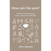 How can I be sure? (Questions Christians Ask)