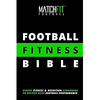 The Football Fitness Bible The Football Fitness Bible Paperback