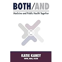Both/And: Medicine & Public Health Together Both/And: Medicine & Public Health Together Paperback