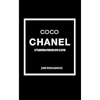 COCO CHANEL: L'impératrice du luxe (French Edition) COCO CHANEL: L'impératrice du luxe (French Edition) Paperback