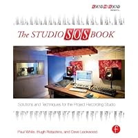 The Studio SOS Book: Solutions and Techniques for the Project Recording Studio (Sound On Sound Presents...) The Studio SOS Book: Solutions and Techniques for the Project Recording Studio (Sound On Sound Presents...) Kindle Hardcover Paperback