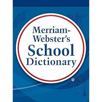 Merriam-Webster's School Dictionary, Kindle Edition | The Authoritative High School Dictionary Merriam-Webster's School Dictionary, Kindle Edition | The Authoritative High School Dictionary Kindle Hardcover Paperback