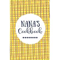 Nana's Cookbook: Create Your Own Cookbook, Blank Recipe Book, 100 Pages, Yellow Plaid (Nana Gifts) Nana's Cookbook: Create Your Own Cookbook, Blank Recipe Book, 100 Pages, Yellow Plaid (Nana Gifts) Paperback