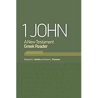 1 John: A New Testament Greek Reader 1 John: A New Testament Greek Reader Paperback Kindle
