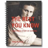 The Rest You Know: A Mother's Story of Survival The Rest You Know: A Mother's Story of Survival Spiral-bound