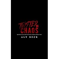 Twisted in Chaos (Destructive Devastation Book 2) Twisted in Chaos (Destructive Devastation Book 2) Kindle