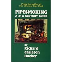 Pipesmoking: A 21st Century Guide Pipesmoking: A 21st Century Guide Paperback