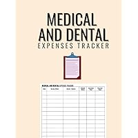 Medical and Dental Expenses Tracker: Cute Log Book Gift to Record and Keep Track of Medical and Dental Visits and Bills