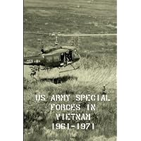 U.S. Army Special Forces in Vietnam 1961-1971: Official US Army History of the CIDG Militia in Vietnam U.S. Army Special Forces in Vietnam 1961-1971: Official US Army History of the CIDG Militia in Vietnam Paperback