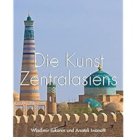 Die Kunst Zentralasiens (Russian art - Temporis) (German Edition) Die Kunst Zentralasiens (Russian art - Temporis) (German Edition) Kindle Hardcover