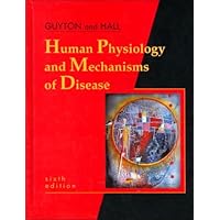 Human Physiology and Mechanisms of Disease (HUMAN PHYSIOLOGY & /MECHANISMS OF DISEASE ( GUYTON) Human Physiology and Mechanisms of Disease (HUMAN PHYSIOLOGY & /MECHANISMS OF DISEASE ( GUYTON) Hardcover Paperback