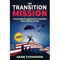 The Transition Mission: A Green Beret’s approach to transition from military service