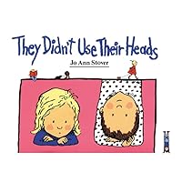They Didn't Use Their Heads They Didn't Use Their Heads Paperback Hardcover