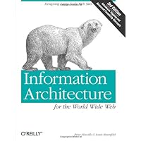 Information Architecture for the World Wide Web: Designing Large-Scale Web Sites, 3rd Edition Information Architecture for the World Wide Web: Designing Large-Scale Web Sites, 3rd Edition Paperback