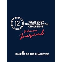 12 Week Body Transformation Challenge: Fitness Journal 12 Week Body Transformation Challenge: Fitness Journal Paperback