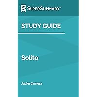 Study Guide: Solito by Javier Zamora (SuperSummary) Study Guide: Solito by Javier Zamora (SuperSummary) Kindle Paperback