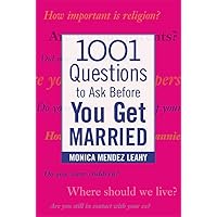 1001 Questions to Ask Before You Get Married 1001 Questions to Ask Before You Get Married Paperback Kindle