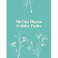 MI CITA DIARIA CON ABBA PADRE - 8.5 X 11 FLORAL PINK: LIBRETA DE ESTUDIO BIBLICO (Spanish Edition)