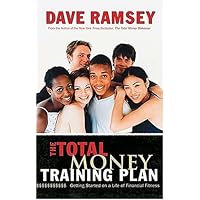 The 'total Money Training Plan: Getting Started On A Life Of Financial Fitness