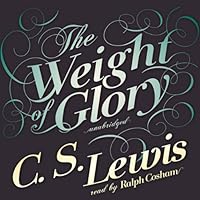 The Weight of Glory The Weight of Glory Paperback Kindle Audible Audiobook Audio CD Hardcover