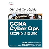 CCNA Cyber Ops SECFND #210-250 Official Cert Guide (Certification Guide) CCNA Cyber Ops SECFND #210-250 Official Cert Guide (Certification Guide) Hardcover