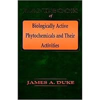 Handbook of Biologically Active Phytochemicals & Their Activities Handbook of Biologically Active Phytochemicals & Their Activities Hardcover