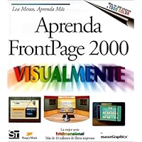 Aprenda Frontpage 2000 Visualmente (Spanish Edition) Aprenda Frontpage 2000 Visualmente (Spanish Edition) Paperback