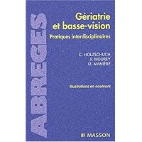 Gériatrie et basse vision: Pratiques interdisciplinaires (French Edition) Gériatrie et basse vision: Pratiques interdisciplinaires (French Edition) Paperback Pocket Book