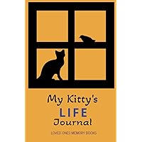 My Kitty's Life Journal: Health, medical & wellness journal/notebook throughout your cat’s life. Track veterinarian visits, immunizations, meds, ... Pet records log & tracker for kitty cat.
