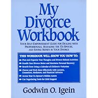 My Divorce Workbook: Your Self Empowerment Guide for Dealing