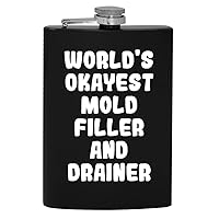 World's Okayest Mold Filler And Drainer - 8oz Hip Drinking Alcohol Flask
