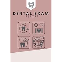 Dental exam report: Dental exam record for dentists or dental students , dental report template , dental record template .