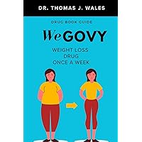 Wegovy: Weight Loss Drug Once a Week