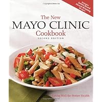 The New Mayo Clinic Cookbook The New Mayo Clinic Cookbook Paperback Hardcover