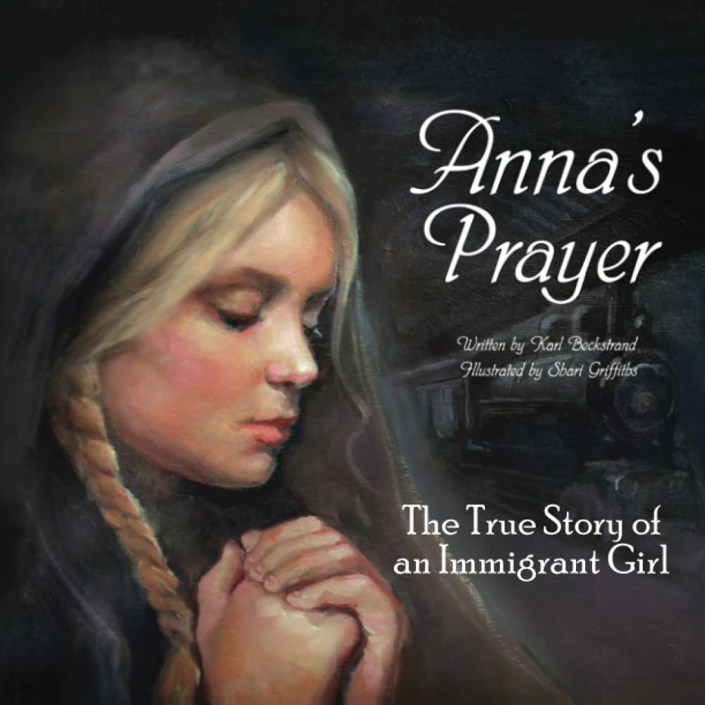 Anna's Prayer: The True Story of an Immigrant Girl (Young American Immigrants)