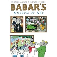 Babar's Museum of Art Babar's Museum of Art Hardcover