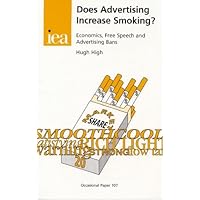 Does Advertising Increase Smoking? (Occasional Paper, 107) Does Advertising Increase Smoking? (Occasional Paper, 107) Paperback