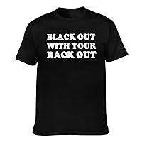 Black Out with Your Rack Out Shirts Funny Shirt Vintage Graphic Tees for Men Women -