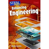 STEM Careers: Enhancing Engineering (Time for Kids(r) Nonfiction Readers) STEM Careers: Enhancing Engineering (Time for Kids(r) Nonfiction Readers) Kindle Library Binding Perfect Paperback