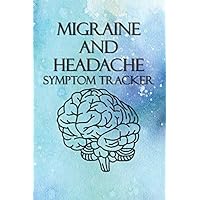 Migraine and Headache Symptom Tracker: Track your Headache Symptoms, Triggers, Aura and Pain Relief
