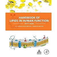 Handbook of Lipids in Human Function: Fatty Acids Handbook of Lipids in Human Function: Fatty Acids Kindle Hardcover