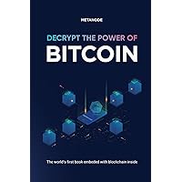Decrypt the Power of Bitcoin Decrypt the Power of Bitcoin Kindle Hardcover Paperback