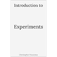 Introduction to Experiments (Experimental Biology) Introduction to Experiments (Experimental Biology) Kindle Paperback