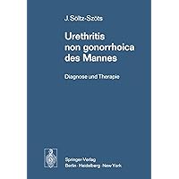 Urethritis non gonorrhoica des Mannes: Diagnose und Therapie (German Edition) Urethritis non gonorrhoica des Mannes: Diagnose und Therapie (German Edition) Paperback
