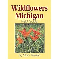 Wildflowers of Michigan Field Guide (Wildflower Identification Guides) Wildflowers of Michigan Field Guide (Wildflower Identification Guides) Paperback